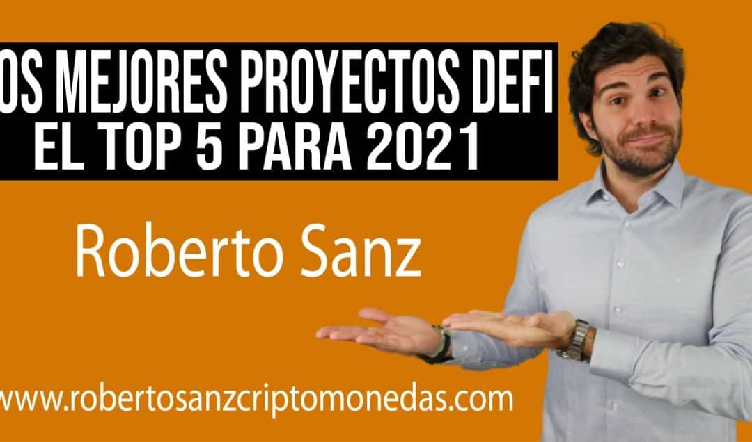 TOP 5 Los MEJORES proyectos de DEFI para este 2021