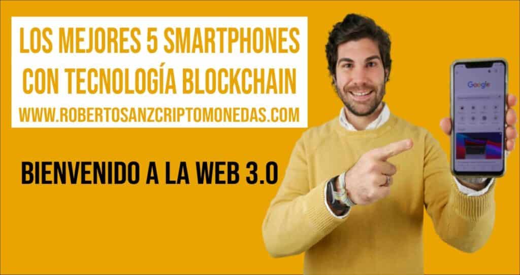 Los 5 MEJORES Smartphones con tecnología Blockchain