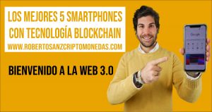 Los 5 MEJORES Smartphones con tecnología Blockchain
