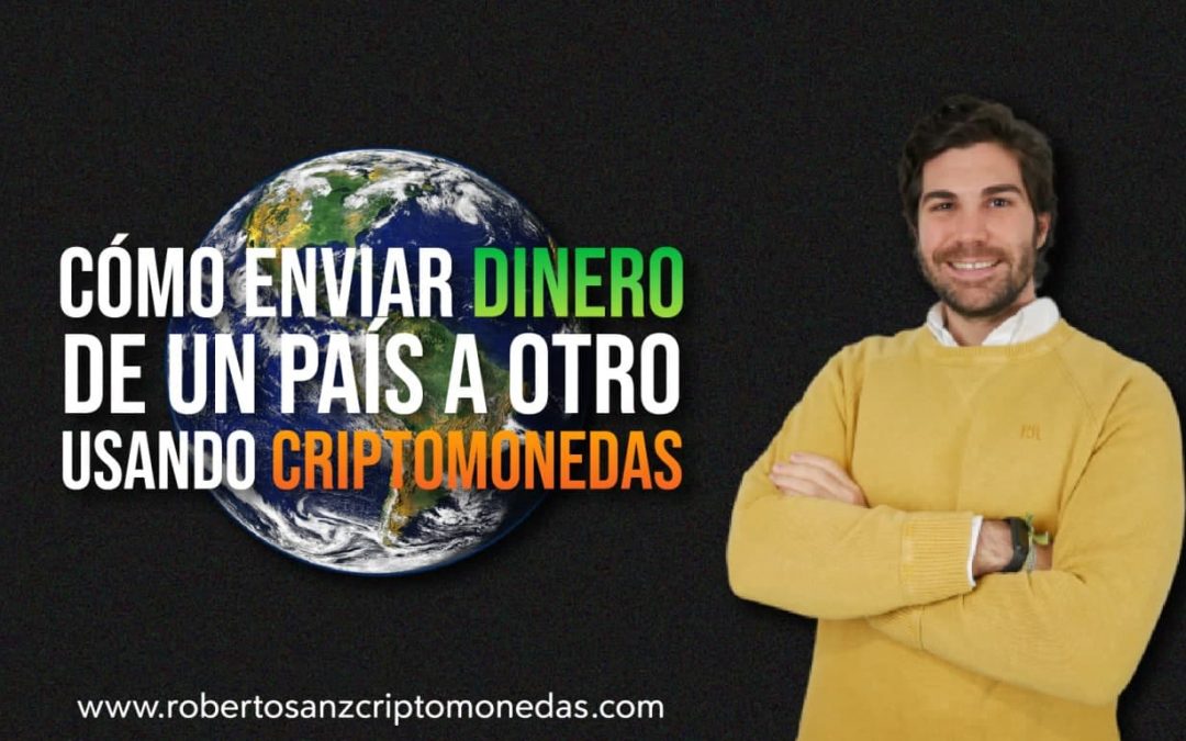 Cómo enviar dinero de un país a otro usando criptomonedas