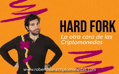 HARD FORK: La otra cara de las CRIPTOMONEDAS