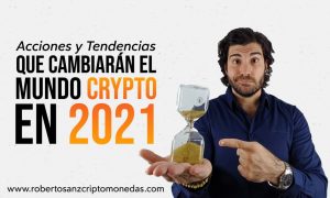 Acciones y tendencias que cambiarán el mundo crypto