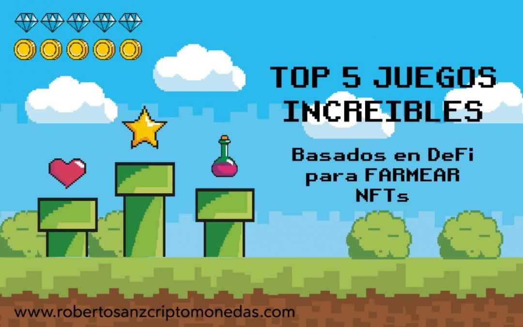 TOP 5 JUEGOS INCREIBLES basados en DeFi para FARMEAR NFTs 💰