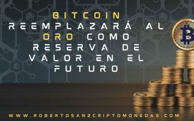 ¿Bitcoin reemplazará al oro como reserva de valor en el futuro?