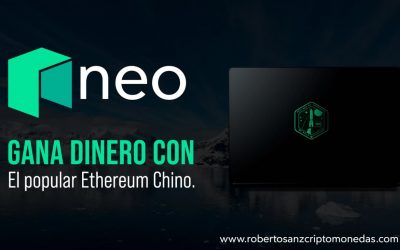 Gana dinero con NEO: El popular Ethereum Chino
