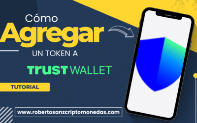 Cómo Agregar un Token a Trust Wallet