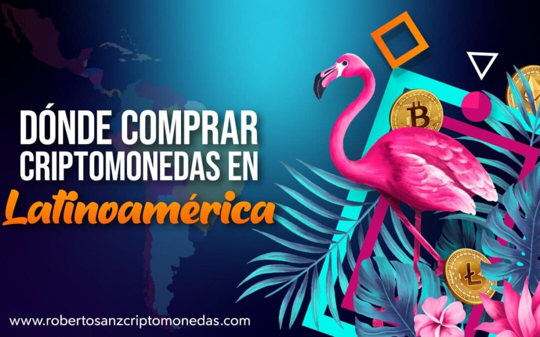 Dónde comprar criptomonedas en Latinoamérica