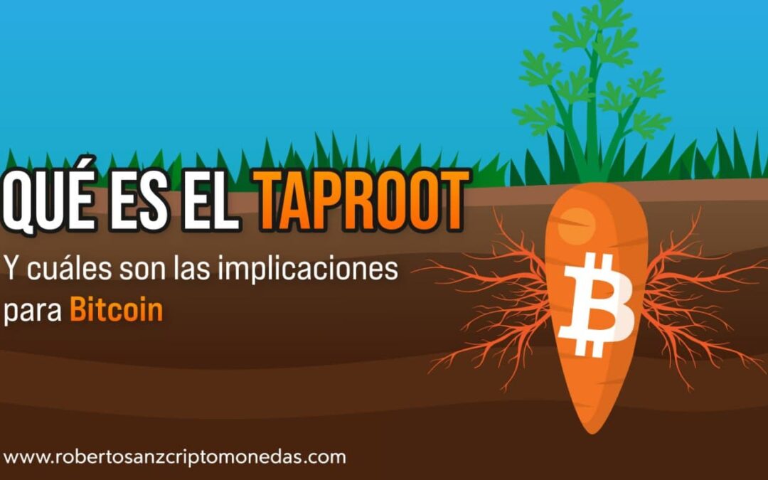 Qué es el Taproot y cuáles son las implicaciones para Bitcoin