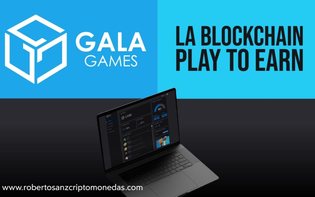 Que es GALA GAMES: La blockchain play to earn