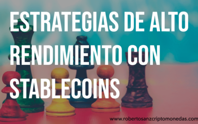 Estrategias de Alto Rendimiento con Stablecoin