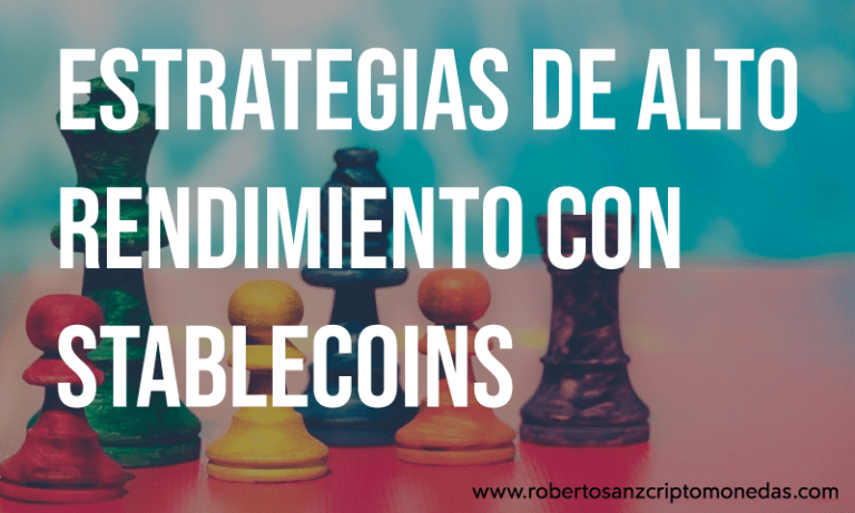 Estrategias de Alto Rendimiento con Stablecoins