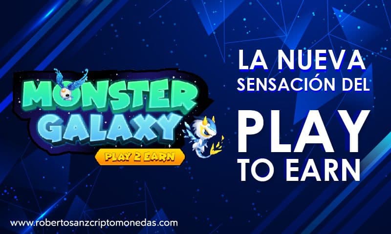 Monster Galaxy La nueva sensación del Play to Earn
