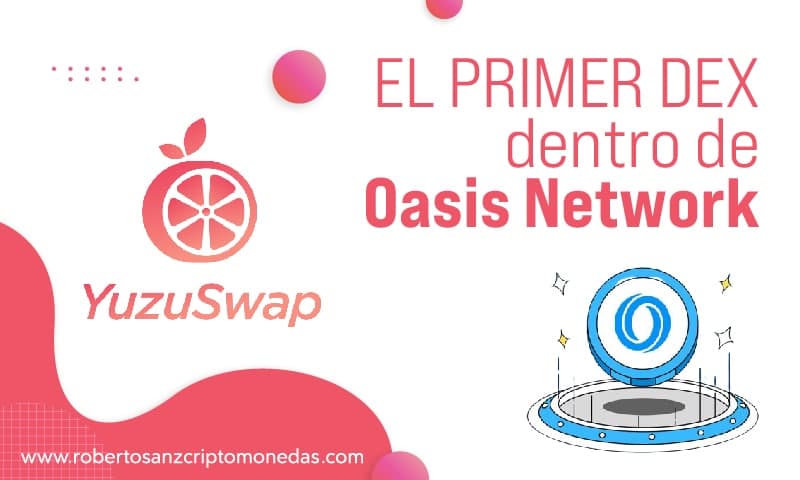 Yuzuswap El primer DEX dentro de Oasis Network