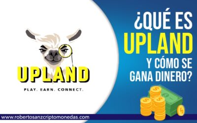 Upland: QuÃ© es y cÃ³mo se gana dinero