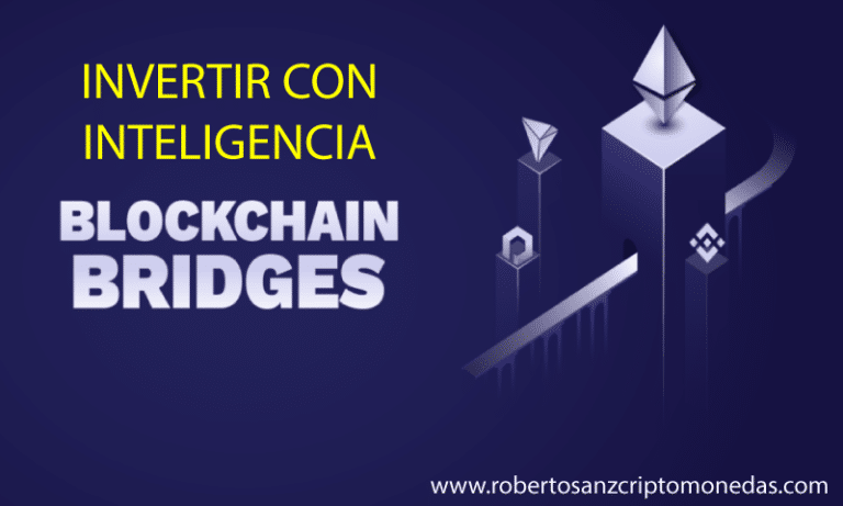 Blockchain Bridges Invertir con Inteligencia