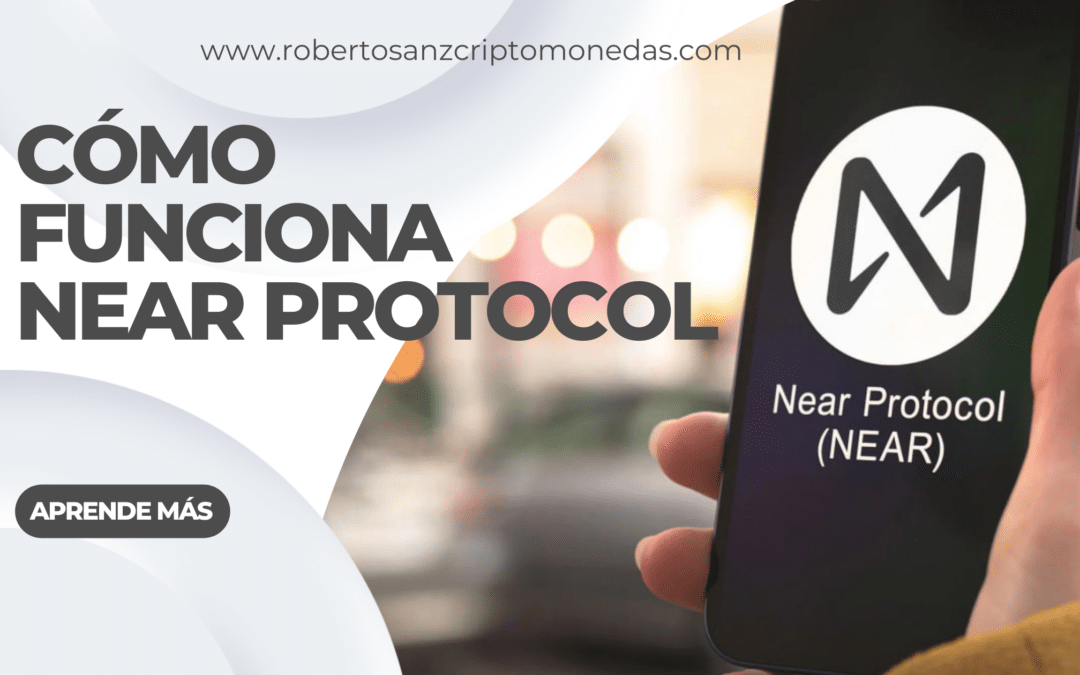 Cómo funciona Near Protocol