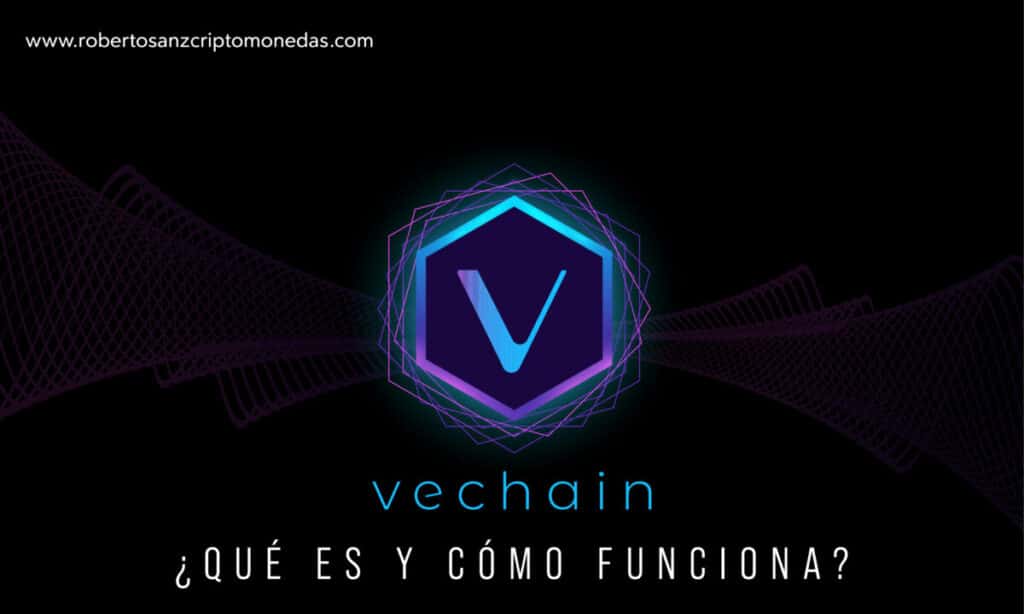 Vechain - Qué es y cómo funciona VECHAIN