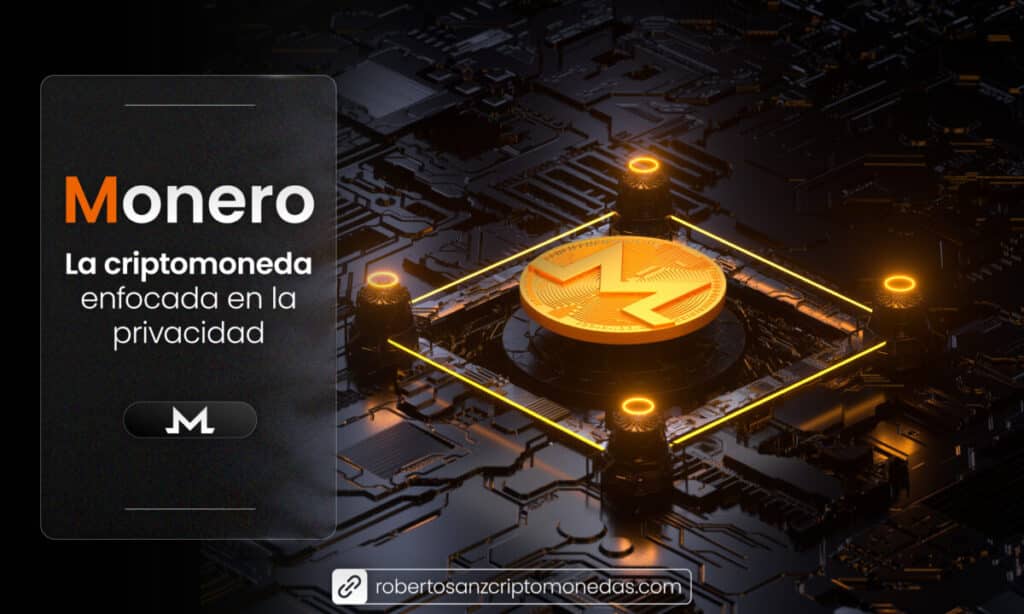 Monero - La criptomoneda enfocada en la privacidad