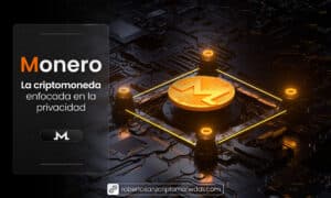 Monero - La criptomoneda enfocada en la privacidad