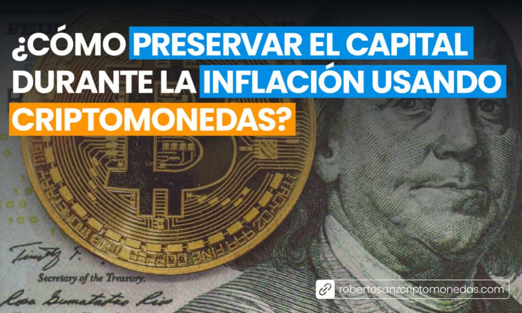 Cómo preservar el capital durante la inflación usando criptomonedas