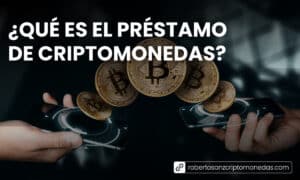 Qué es el préstamo de criptomonedas