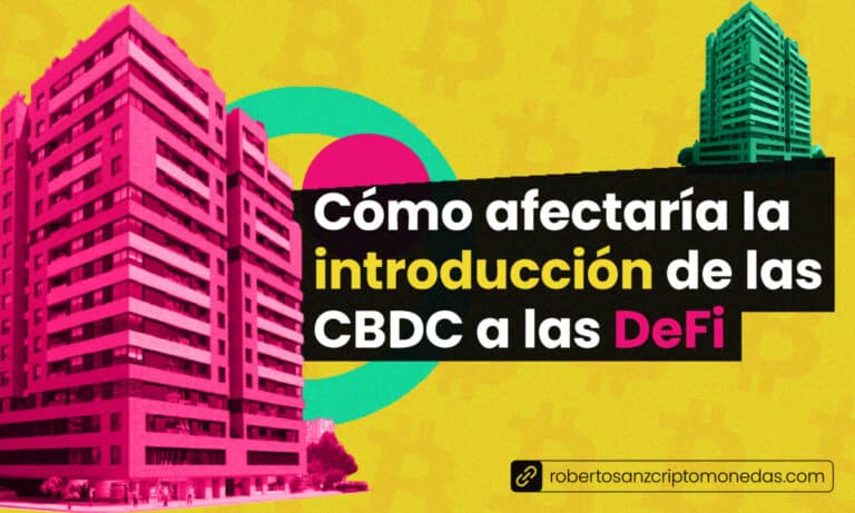 Cómo afectaría la introducción de las CBDC a las DeFi