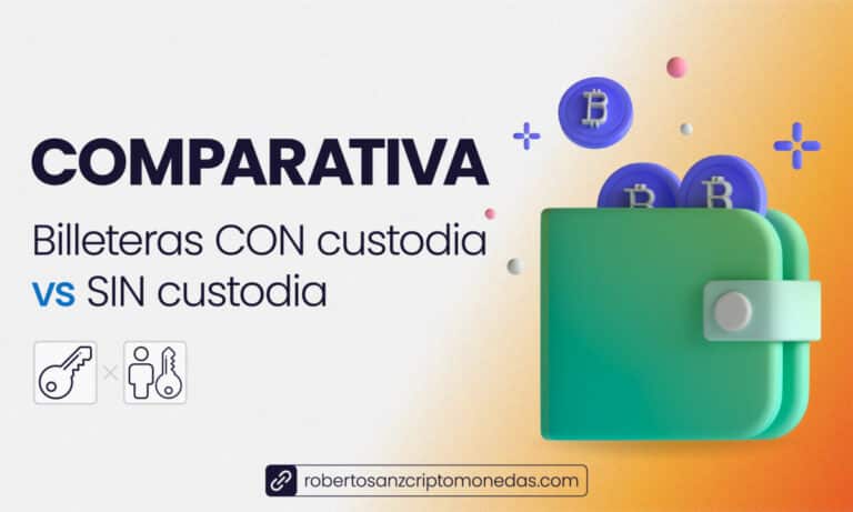 Comparativa Billeteras CON Custodia vs SIN Custodia