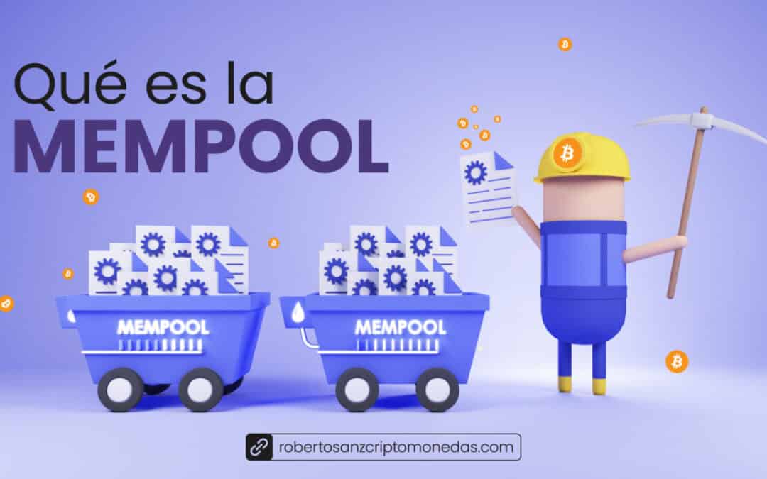 Qué es la Mempool