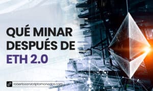 2 Qué minar después de ETH 2.0-03
