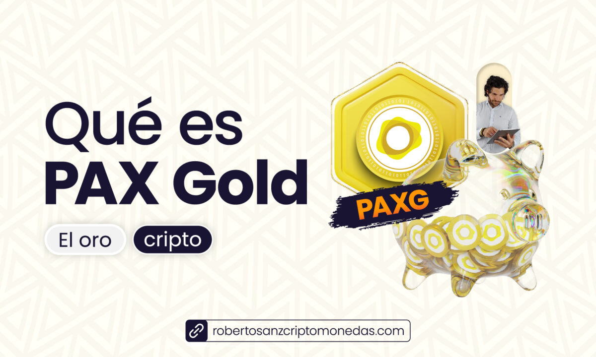 3 Qué es PAX Gold (PAXG) ¡El oro cripto!
