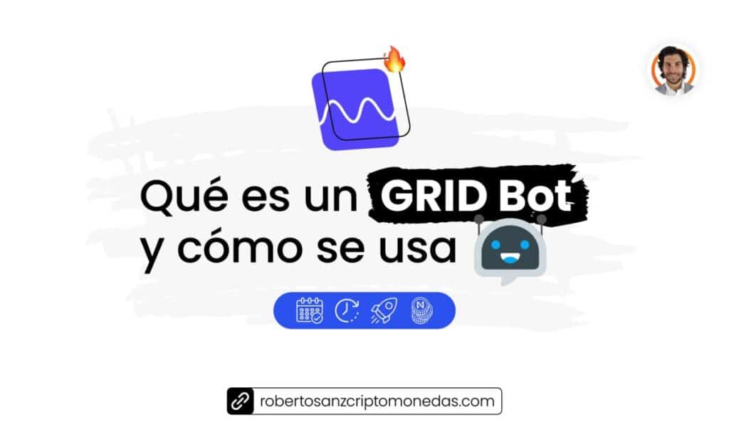 Qué es un Grid Bot y cómo se usa