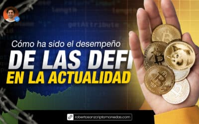 Cómo ha sido el desempeño de las DeFi en la actualidad