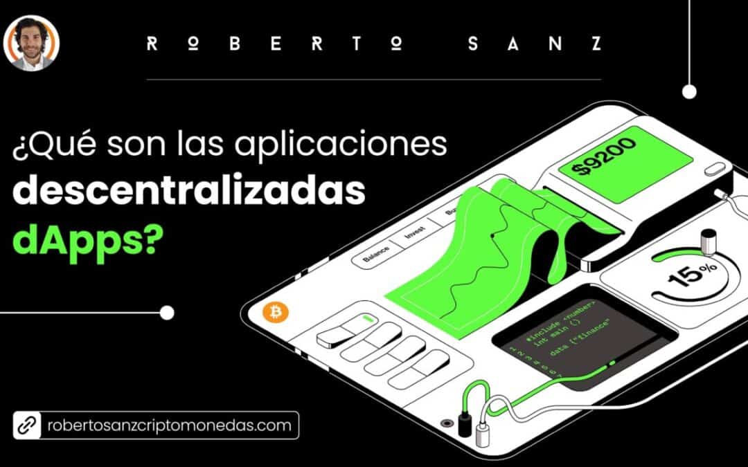 ¿Qué son las aplicaciones descentralizadas dApps?