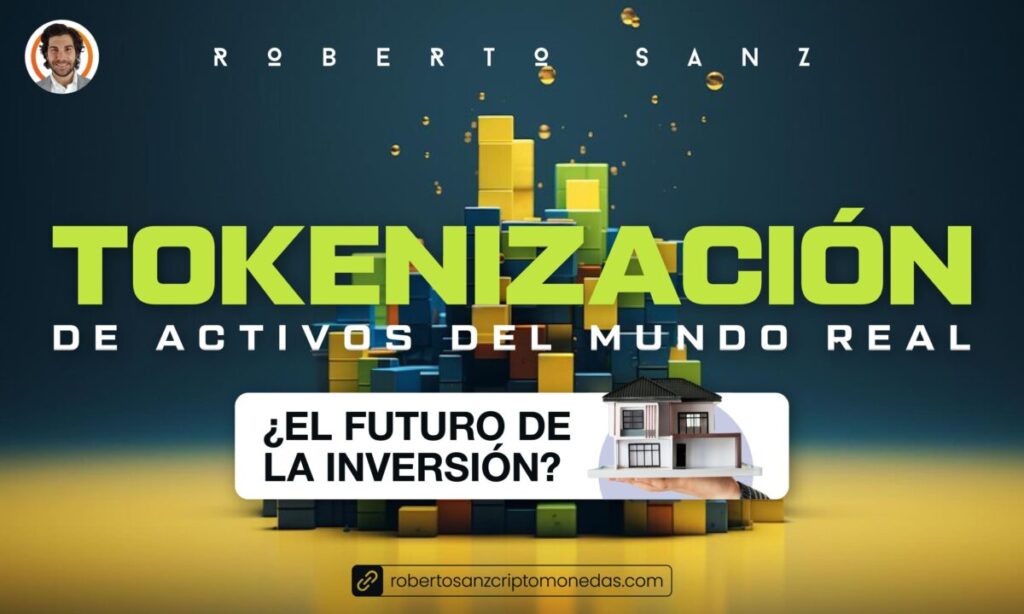 Tokenización_de_Activos_del_Mundo_Real_¿El_Futuro_de_la_Inversión