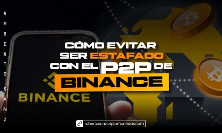 Cómo evitar ser estafado con el P2P de Binance
