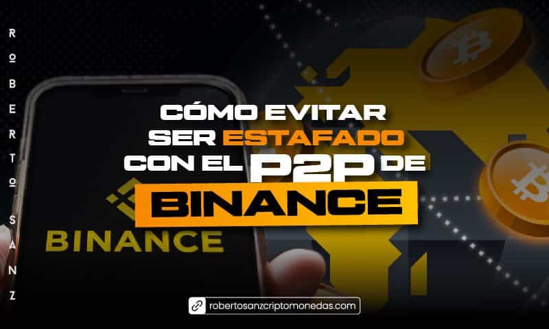 Cómo evitar ser estafado con el P2P de Binance