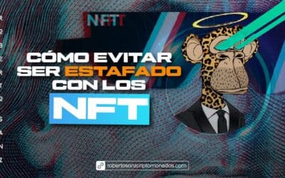 Cómo evitar ser estafado con los NFT