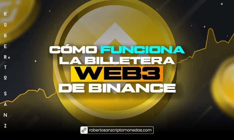 Cómo funciona la Billetera Web3 de Binance