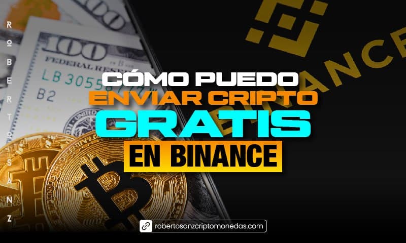 Cómo puedo enviar CRIPTO GRATIS en Binance