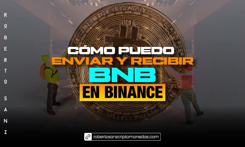 Cómo puedo enviar y recibir BNB en BINANCE