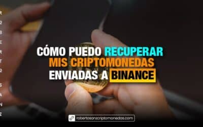 Cómo puedo recuperar mis criptomonedas enviadas a Binance