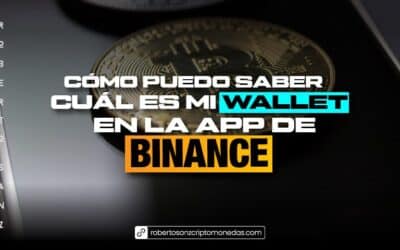 Cómo puedo saber cuál es mi wallet en la App de BINANCE