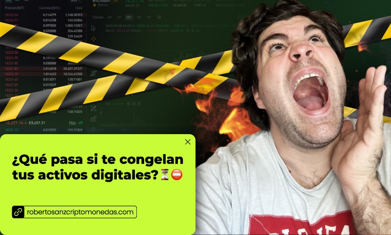 ¿Qué pasa si te congelan tus activos digitales?