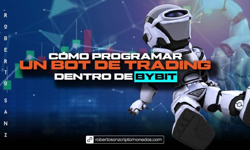 Cómo programar un bot de trading dentro de Bybit