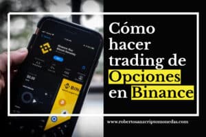 como hacer trading de opciones en binance