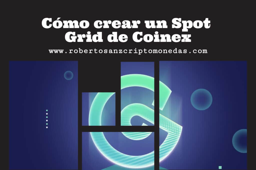 Cómo crear un spot grid en Coinex
