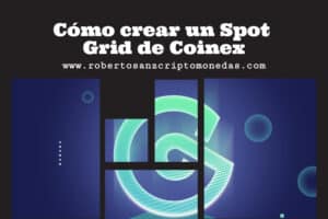 Cómo crear un spot grid en Coinex