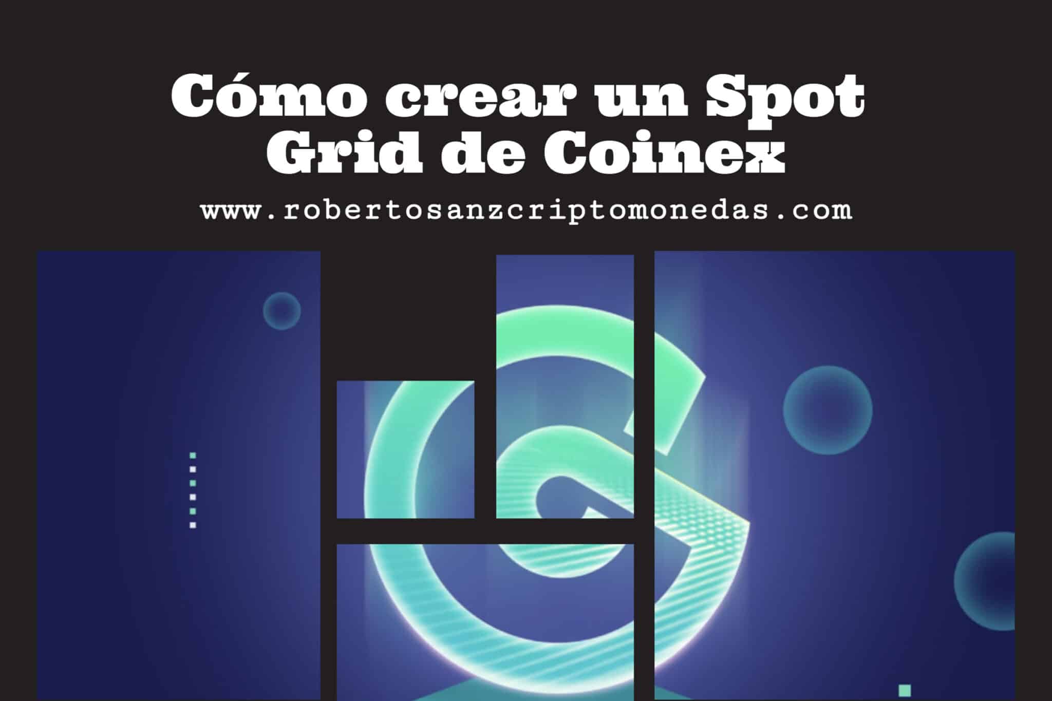 Cómo crear un spot grid en Coinex