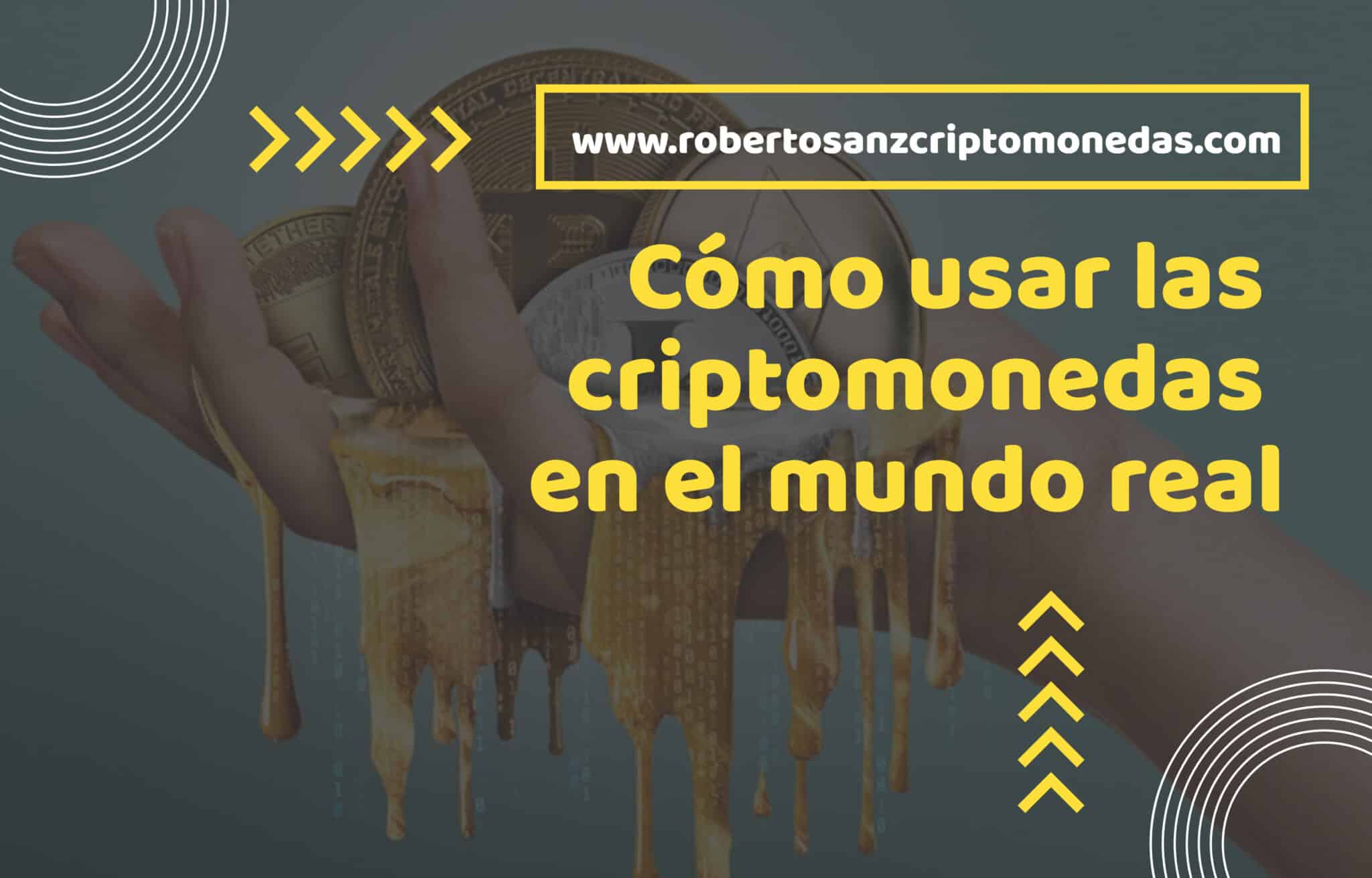 Cómo usar las criptomonedas en el mundo real